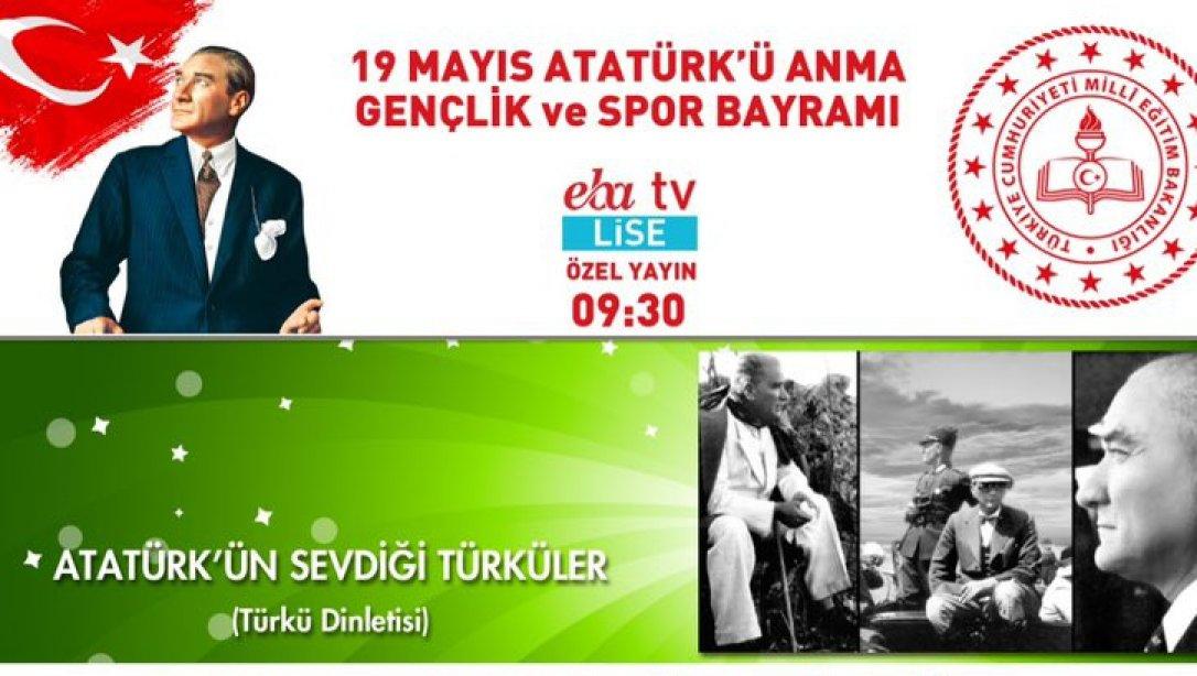 19 MAYIS ATATÜRK'Ü ANMA GENÇLİK VE SPOR BAYRAMI-EBA TV- ÖZEL YAYIN
