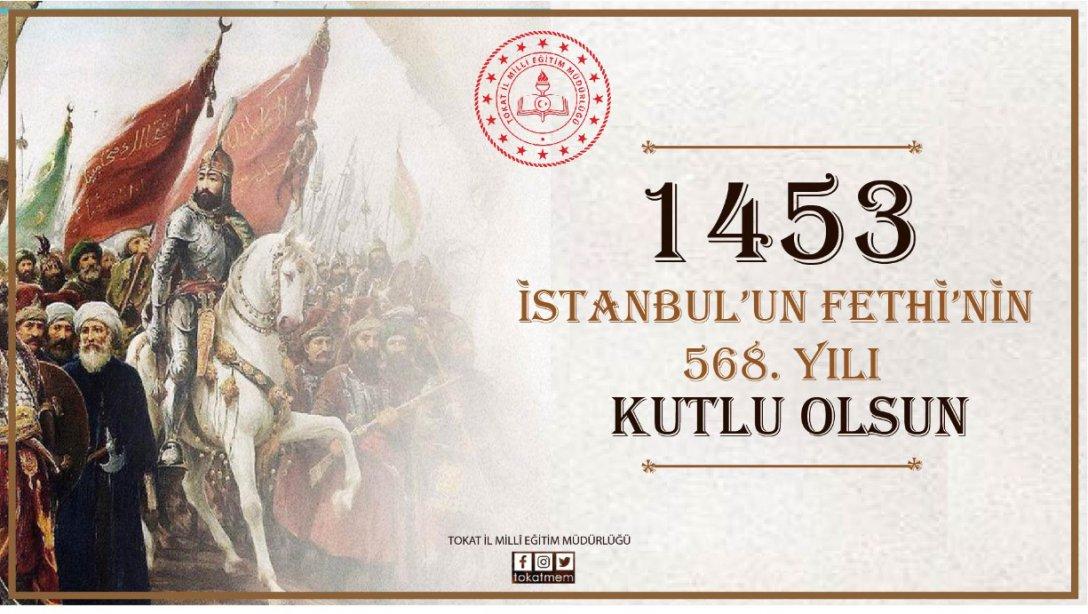 İstanbul'un Fethi'nin 568. Yılı Kutlu Olsun!