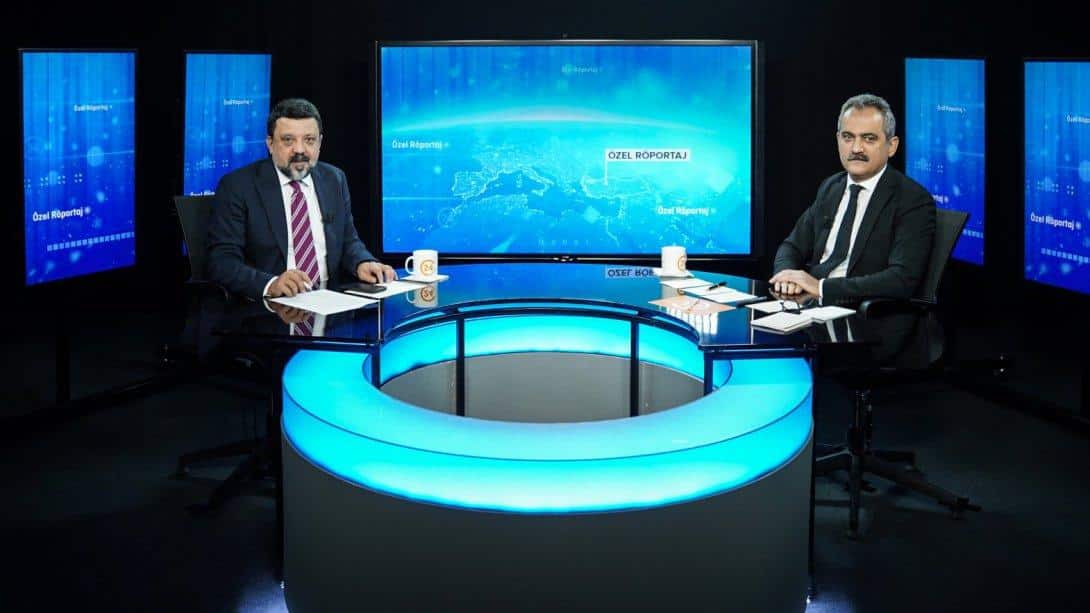 BAKAN ÖZER, 24 TV'DE EĞİTİM GÜNDEMİNİ DEĞERLENDİRDİ